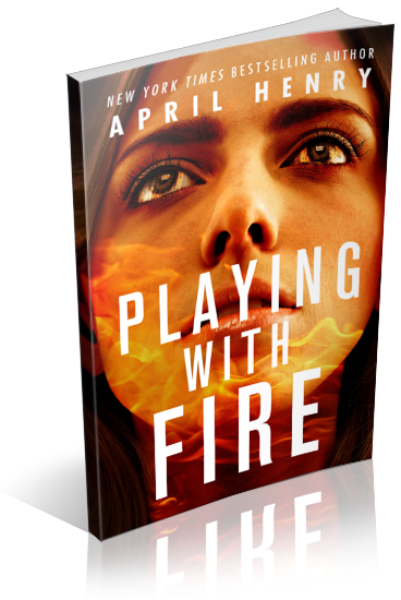 Playing with Fire - by April Henry (Paperback)