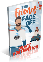 Blitz Sign-Up: The Friend Face Off by Grace Worthington