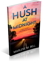 Blitz Sign-Up: A Hush at Midnight by Marlene M. Bell