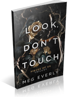 Blitz Sign-Up: Look, Don’t Touch by Meg Everly