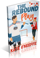Blitz Sign-Up: The Rebound Play by Kate O’Keeffe