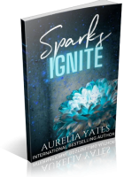Blitz Sign-Up: Sparks Ignite by Aurelia Yates