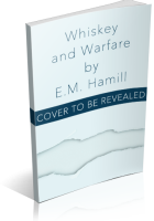 Blitz Sign-Up: Whiskey and Warfare by E.M. Hamill