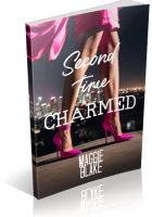 Blitz Sign-Up: Second Time Charmed by Maggie Blake