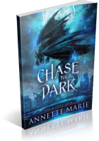 Blitz Sign-Up: Chase the Dark by Annette Marie