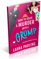 Blitz Sign-Up: How to Solve a Murder with a Grump by Laura Pauling