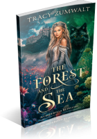 Blitz Sign-Up: The Forest and the Sea by Tracy Zumwalt