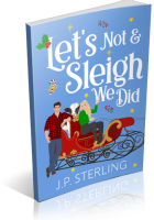 Blitz Sign-Up: Let’s Not and Sleigh We Did by J.P. Sterling