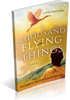 Blitz Sign-Up: A Thousand Flying Things by Kathryn Brown Ramsperger