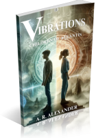 Blitz Sign-Up: Vibrations – Children of Atlantis by A. R. Alexander