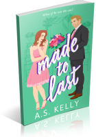 Blitz Sign-Up: Made To Last by A. S. Kelly