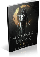 Blitz Sign-Up: Immortal Dark by Shermon Kodi